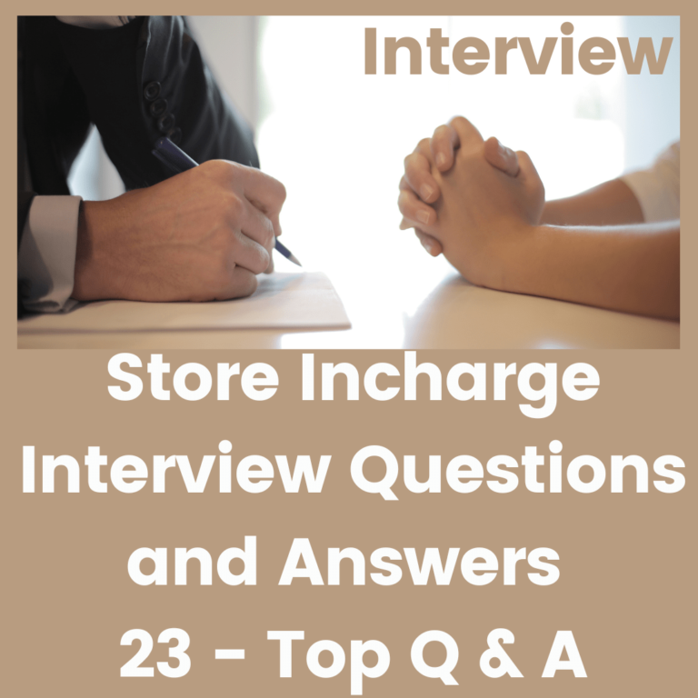 Top 23 Store keeper interview questions In English