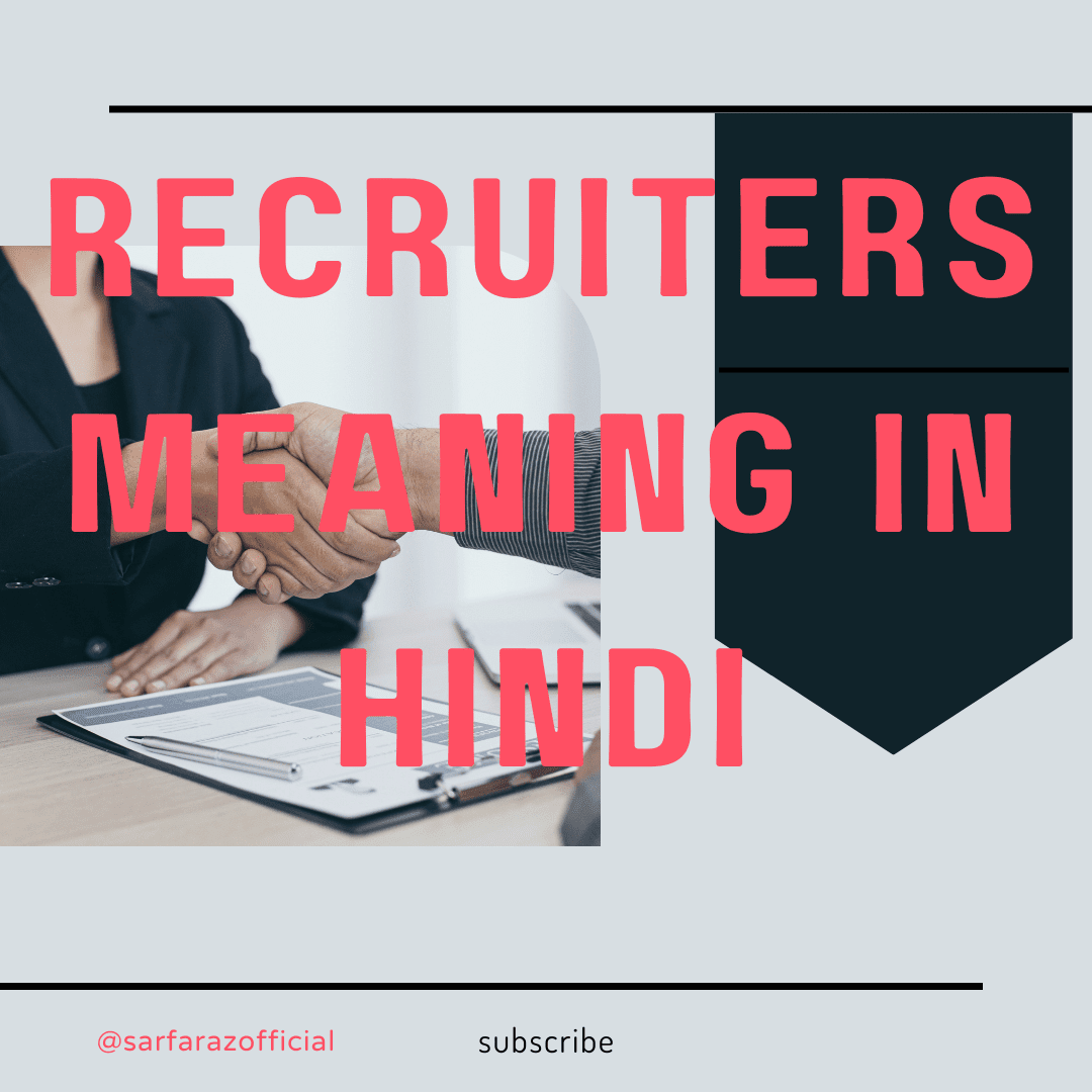 Recruiters meaning in Hindi 2023